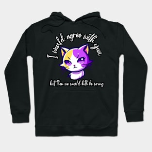 Pets Humour- Cute Cat Funny Sayings Hoodie